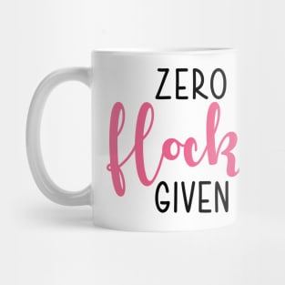 Zero Flocks Given Mug